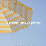 8-5-SummerIsn’tOverYet